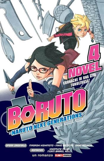 Cronache di una gita tumultuosa! Boruto. Naruto next generations. Vol. 4 - Masashi Kishimoto, Mikio Ikemoto, Ukyo Kodachi - Libro Panini Comics 2022, Planet manga | Libraccio.it