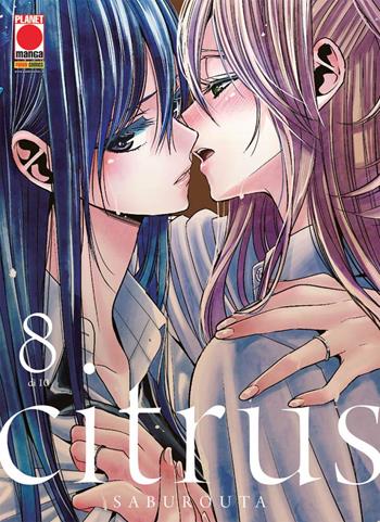 Citrus. Vol. 8 - Saburouta - Libro Panini Comics 2019, Planet manga | Libraccio.it