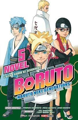 L' ultimo giorno all'Accademia! Boruto. Naruto next generations. Vol. 5 - Masashi Kishimoto, Mikio Ikemoto, Kou Shigenobu - Libro Panini Comics 2019, Planet manga | Libraccio.it