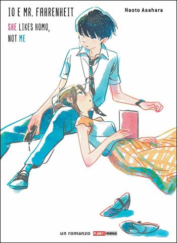 Io e mr. Fahrenheit. She likes homo, not me - Naoto Asahara - Libro Panini Comics 2019, Planet manga | Libraccio.it