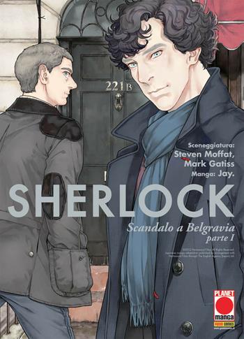 Sherlock. Vol. 4: Scandalo a Belgravia. Parte 1. - Steven Moffat, Mark Gatiss, Jay - Libro Panini Comics 2019, Planet manga | Libraccio.it