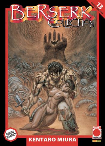 Berserk collection. Serie nera. Vol. 13 - Kentaro Miura - Libro Panini Comics 2021, Planet manga | Libraccio.it