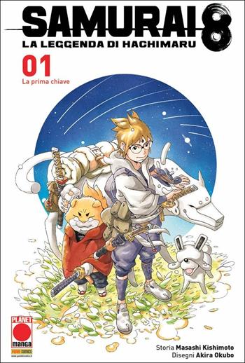 Samurai 8. La leggenda di Hachimaru. Vol. 1: La prima chiave - Masashi Kishimoto, Akira Okubo - Libro Panini Comics 2019, Planet manga | Libraccio.it