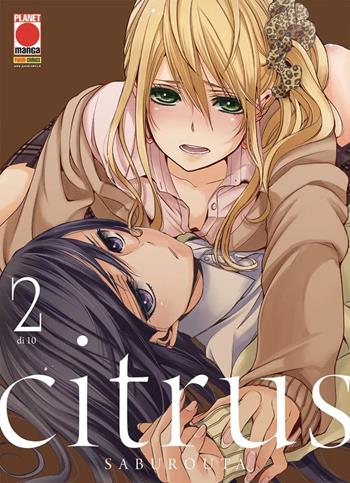 Citrus. Vol. 2 - Saburouta - Libro Panini Comics 2019, Planet manga | Libraccio.it