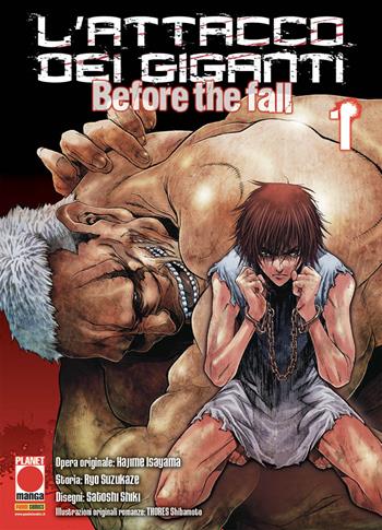 L' attacco dei giganti. Before the fall. Vol. 1 - Ryo Suzukaze, Satoshi Shiki - Libro Panini Comics 2020, Planet manga | Libraccio.it