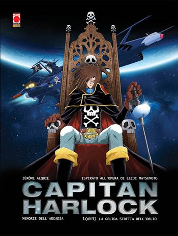 Memorie dell'Arcadia. Capitan Harlock. Vol. 1: gelida stretta dell'oblio, La. - Leiji Matsumoto, Jérome Alquiè - Libro Panini Comics 2020, Planet manga | Libraccio.it