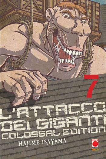 L' attacco dei giganti. Colossal edition. Vol. 7 - Hajime Isayama - Libro Panini Comics 2020, Planet manga | Libraccio.it
