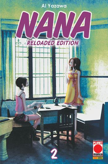 Nana. Reloaded edition. Vol. 2 - Ai Yazawa - Libro Panini Comics 2020, Planet manga | Libraccio.it