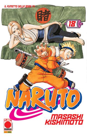 Naruto. Vol. 18 - Masashi Kishimoto - Libro Panini Comics 2020, Planet manga | Libraccio.it
