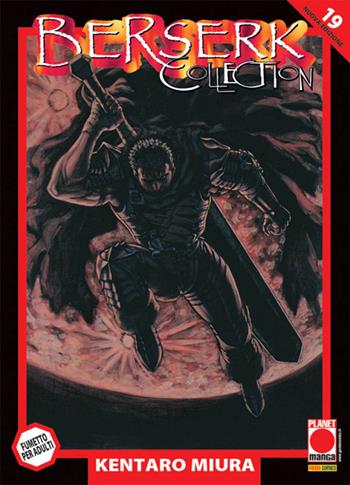 Berserk collection. Serie nera. Vol. 19 - Kentaro Miura - Libro Panini Comics 2021, Planet manga | Libraccio.it