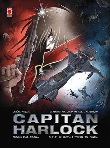 Memorie dell'Arcadia. Capitan Harlock. Vol. 2: abissali tenebre dell'anima, Le. - Leiji Matsumoto, Jérome Alquiè - Libro Panini Comics 2020, Planet manga | Libraccio.it