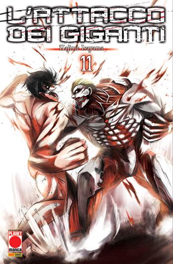 L'attacco dei giganti. Vol. 11 - Hajime Isayama - Libro Panini Comics 2020, Planet manga | Libraccio.it