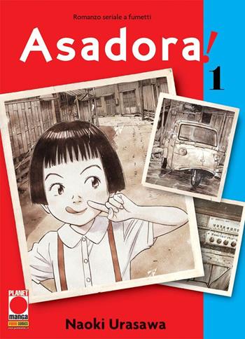 Asadora!. Vol. 1 - Naoki Urasawa - Libro Panini Comics 2020, Planet manga | Libraccio.it