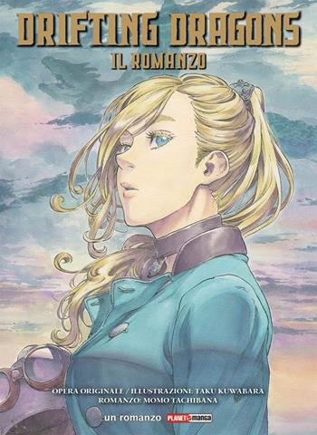 Drifting Dragons - Taku Kuwabara, Momo Tachibana - Libro Panini Comics 2020, Planet manga | Libraccio.it