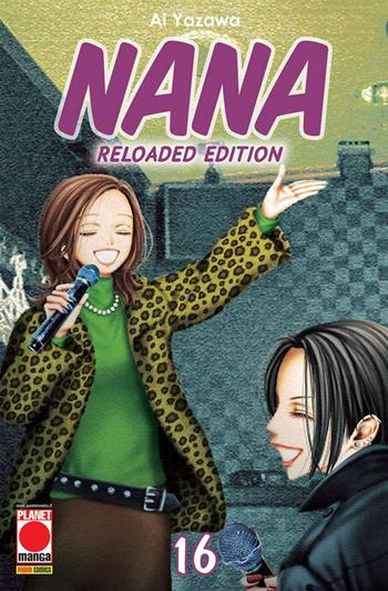 Nana. Reloaded edition. Vol. 16 - Ai Yazawa - Libro Panini Comics 2020, Planet manga | Libraccio.it