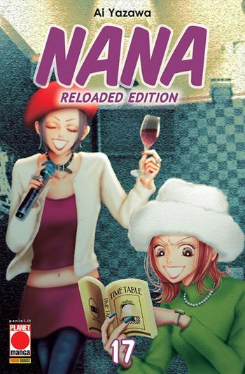 Nana. Reloaded edition. Vol. 17 - Ai Yazawa - Libro Panini Comics 2020, Planet manga | Libraccio.it