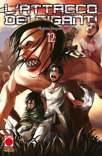 L'attacco dei giganti. Vol. 12 - Hajime Isayama - Libro Panini Comics 2021, Planet manga | Libraccio.it