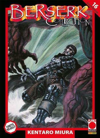 Berserk collection. Serie nera. Vol. 16 - Kentaro Miura - Libro Panini Comics 2021, Planet manga | Libraccio.it