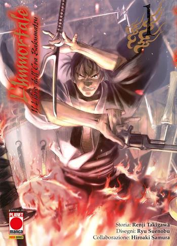 L' immortale. Il libro dell'era Bakumatsu. Vol. 1 - Renji Takigawa, Ryu Suenobu, Hiroaki Samura - Libro Panini Comics 2021, Planet manga | Libraccio.it