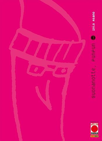 Buonanotte, Punpun. Vol. 3 - Inio Asano - Libro Panini Comics 2021, Planet manga | Libraccio.it