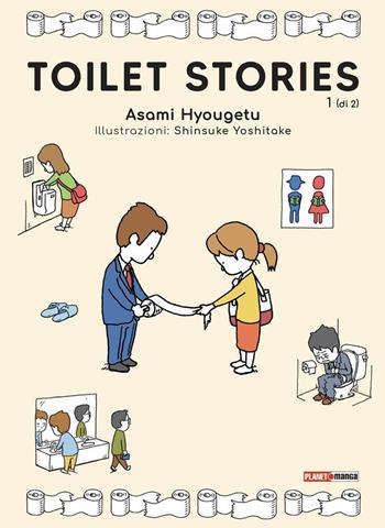 Toilet stories. Vol. 1 - Asami Hyogetsu - Libro Panini Comics 2021, Planet manga | Libraccio.it
