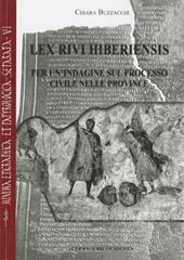 Lex rivi hiberiensis: «Per un'indagine sul processo civile nelle province»
