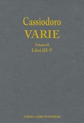 Cassiodoro. Varie. Vol. 2: Libri III, IV, V.