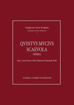 Quintus Mucius Scaevola opera - Aldo Schiavone, Jean-Louis Ferrary, Emanuele Stolfi - Libro L'Erma di Bretschneider 2024 | Libraccio.it