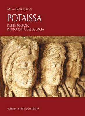 L'arte romana in una città della Dacia. Potaissa - Mihai Barbulescu - Libro L'Erma di Bretschneider 2015 | Libraccio.it