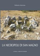 Necropoli di San Magno. Ediz. illustrata