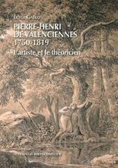 Pierre-Henri de Valenciennes (1750-1819). L'artiste et le theoricien