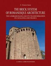 The brick system of romanesque architecture. The lombard band and its transformation in Catalonia and France