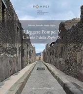 Rileggere Pompei V. L’insula 7 della Regio IX