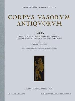 Corpus vasorum antiquorum. Italia. Vol. 84/5: Ruvo di Puglia - Carmela Roscino - Libro L'Erma di Bretschneider 2017 | Libraccio.it