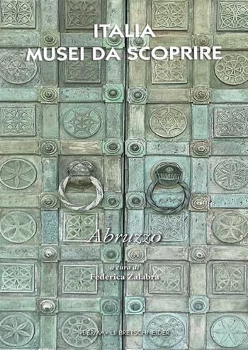 Italia musei da scoprire. Abruzzo  - Libro L'Erma di Bretschneider 2024 | Libraccio.it