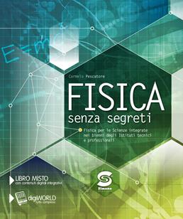 Fisica senza segreti. e professionali. Con e-book. Con espansione online - Carmelo Pescatore - Libro Simone per la Scuola 2014 | Libraccio.it