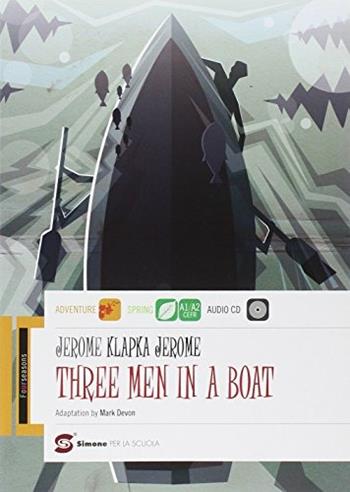 Three men in a boat. Con espansione online - Jerome K. Jerome - Libro Simone per la Scuola 2014 | Libraccio.it