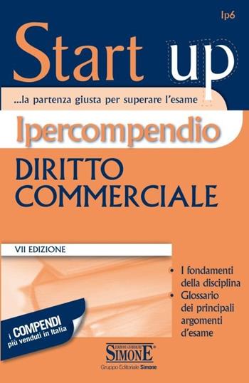 Ipercompendio diritto commerciale. I fondamenti della disciplina. Glossario dei principali argomenti d'esame  - Libro Edizioni Giuridiche Simone 2013, Start-up. Ipercompendio | Libraccio.it