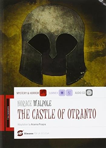 The castle of Otranto. - Horace Walpole - Libro Simone per la Scuola 2014 | Libraccio.it