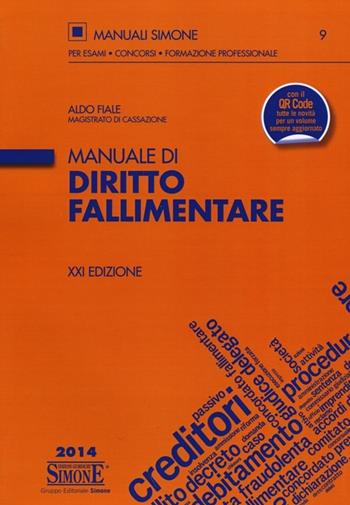 Manuale di diritto fallimentare - Aldo Fiale - Libro Edizioni Giuridiche Simone 2014, Manuali Simone. Esami, concorsi, formazione professionale | Libraccio.it