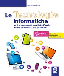 Le tecnologie informatiche. Con e-book. Con espansione online - Umberto Marone - Libro Simone per la Scuola 2014 | Libraccio.it