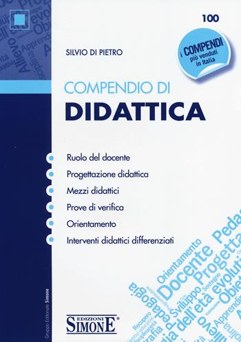 Compendio di didattica - Silvio Di Pietro - Libro Edizioni Giuridiche Simone 2014, Compendi | Libraccio.it