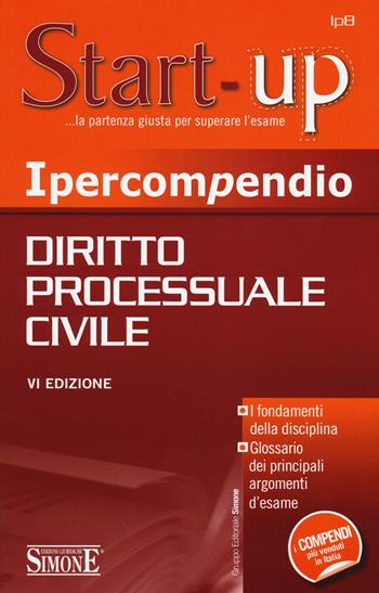 Ipercompendio di diritto processuale civile  - Libro Edizioni Giuridiche Simone 2014, Start-up. Ipercompendio | Libraccio.it