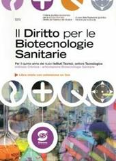 Il diritto per le biotecnologie sanitarie. per le Scuole superiori. Con e-book. Con espansione online