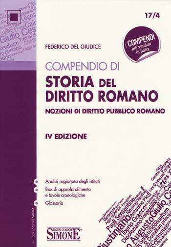 Compendio di storia del diritto romano. Nozioni di diritto pubblico romano - Federico Del Giudice - Libro Edizioni Giuridiche Simone 2014, Compendi | Libraccio.it