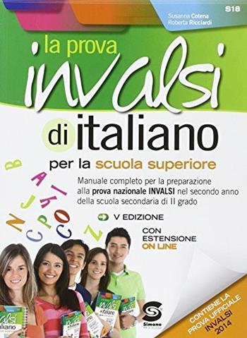 La prova INVALSI di italiano. Con espansione online - Susanna Cotena, Roberta Ricciardi - Libro Simone per la Scuola 2015 | Libraccio.it