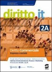 Diritto.it. Vol. 2A: Diritto commerciale-Impresa e società. Con e-book. Con espansione online