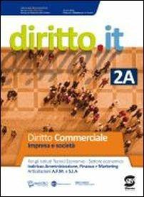 Diritto.it. Vol. 2A: Diritto commerciale-Impresa e società. Con e-book. Con espansione online  - Libro Simone per la Scuola 2016 | Libraccio.it
