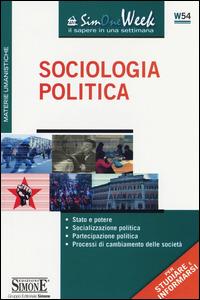 Sociologia politica. Stato e potere. Socializzazione politica. Partecipazione politica. Processi di cambiamento delle società   - Libro Edizioni Giuridiche Simone 2015, SimOne Week | Libraccio.it