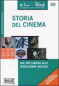Storia del cinema. Dal pre cinema alla rivoluzione digitale  - Libro Edizioni Giuridiche Simone 2015, SimOne Week | Libraccio.it